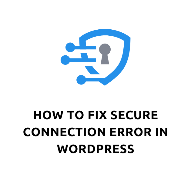 How to Fix Secure Connection Error in WordPress